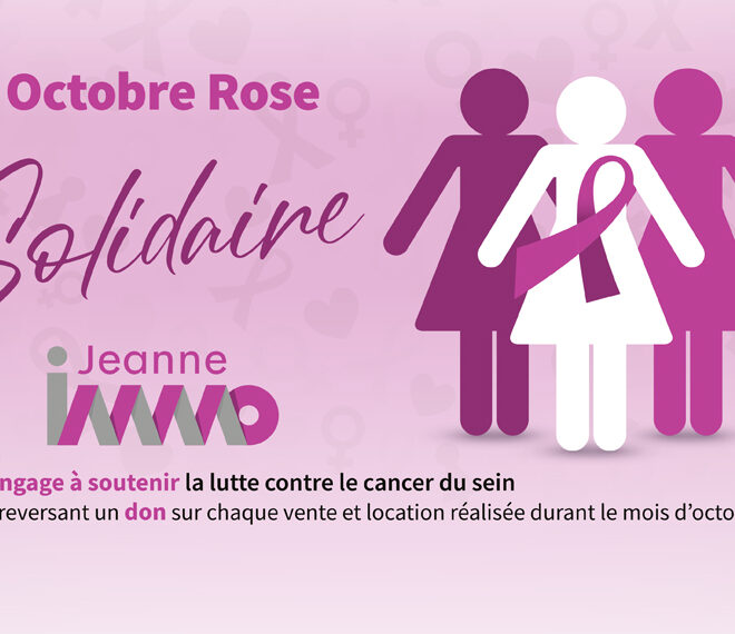 Dons Octobre Rose pour chaque vente ou location réalisée avec l'agence Jeanne Immo